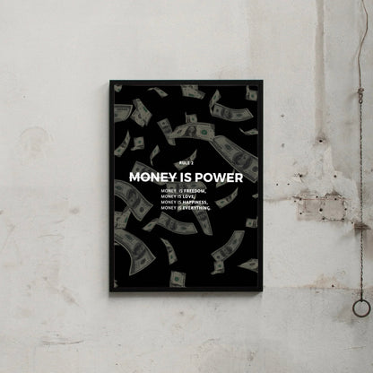 MONEY IS POWER.