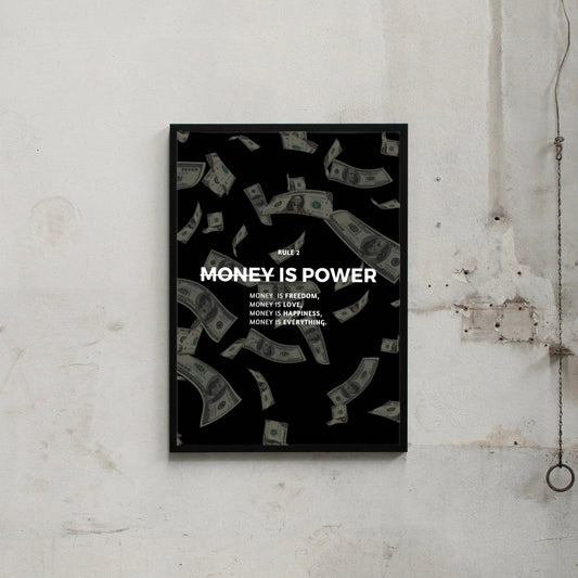 MONEY IS POWER.
