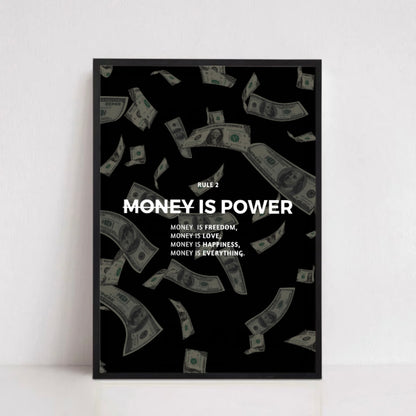 MONEY IS POWER.