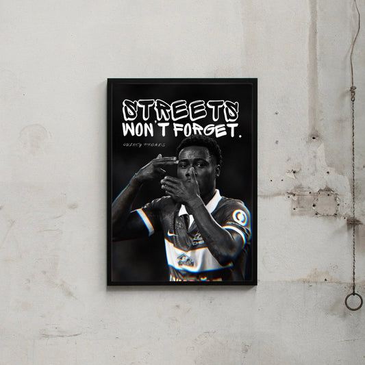 STREETS WON'T FORGET.