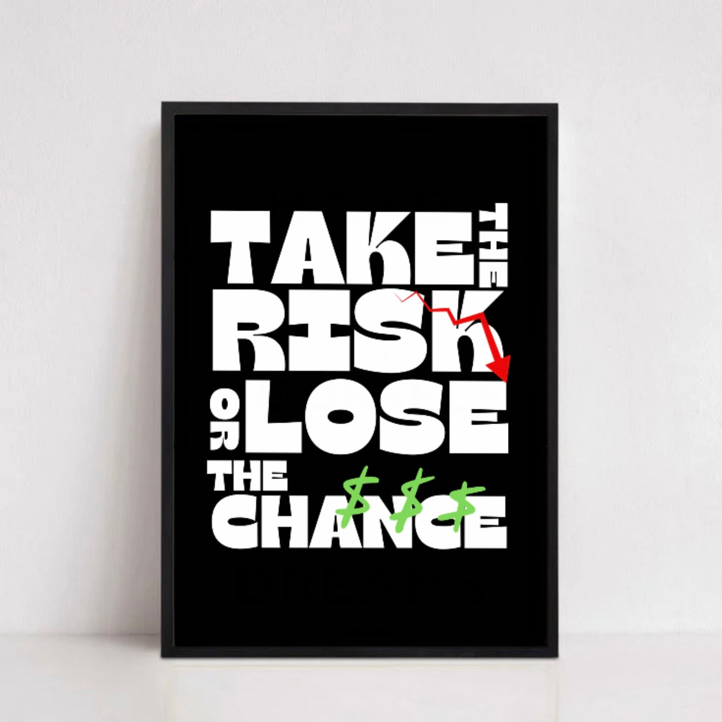 TAKE THE RISK…