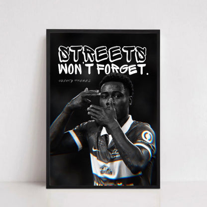STREETS WON'T FORGET.