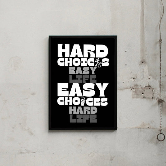 HARD CHOICES…